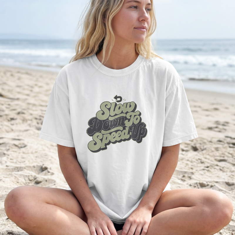 Slow Down To Speed Up T-Shirt - Image 4