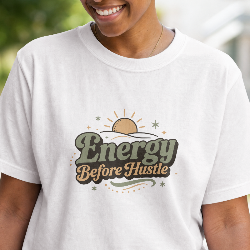 Energy Before Hustle T-Shirt - Image 3